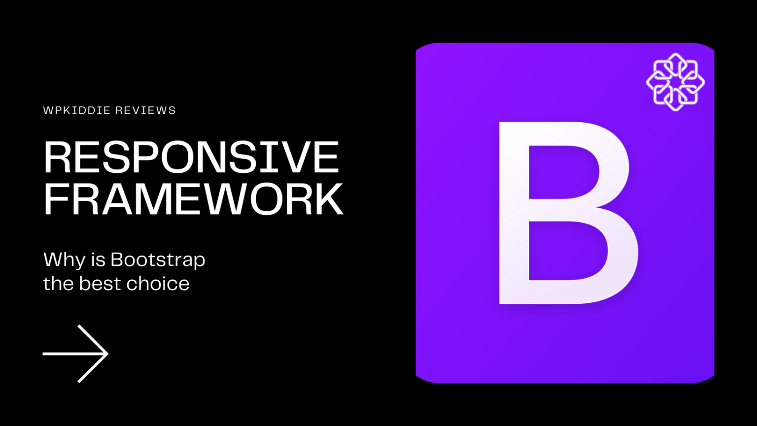 Why Bootstrap Is The Best Responsive Framework - WP Kiddie